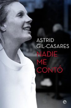 nadie me conto-astrid gil casares-9788491647492