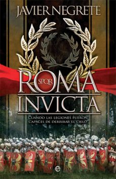 roma invicta. cuando las legiones fueron capaces de derribar el c ielo-9788491648192