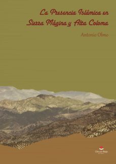 la presencia islamica en sierra magina y alta coloma (ebook)-antonio olmo lopez-9788491759492