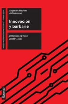 innovacion y barbarie. verbos para entender la complejidad-9788491807292