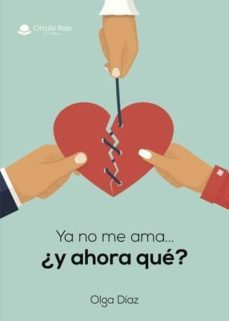 ya no me ama..... ¿y ahora qué? (ebook)-olga diaz-9788491839392