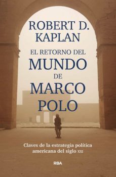 el retorno del mundo de marco polo-robert d. kaplan-9788491871392