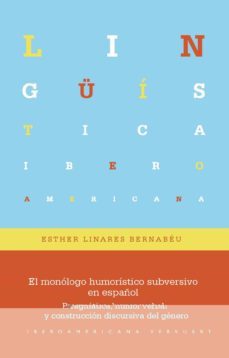 el monologo humoristico subversivo en español-esther linares bernabeu-9788491922292