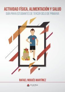 actividad fisica, alimentacion y salud. guia para estudiantes de tercer ciclo de primaria-9788491943792