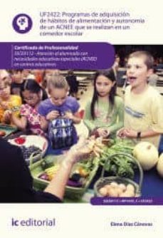 (i.b.d.) sce0112 programas de adquisicion de habitos de alimentacion y autonomia de un acnee que se realizan en un-elena diaz canovas-9788491985792