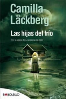 las hijas del frio (serie fjallbacka 3)-camilla lackberg-9788492695492