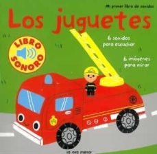 los juguetes: mi primer libro de sonidos-9788492766192