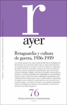 ayer 76: retaguardia y cultura de guerra (1936-1939)-9788492820092