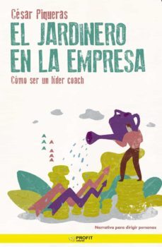el jardinero en la empresa (ebook)-cesar piqueras-9788492956692