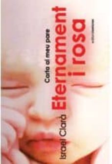 eternament i rosa: carta al meu pare-9788493400392