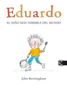 eduardo, el niño mas terrible-9788493471392
