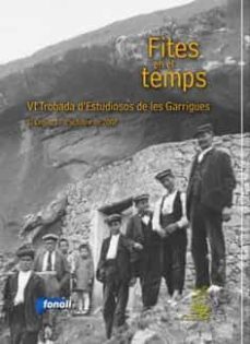 fites en el temps: vi trobada d estudiosos de les garrigues-9788493605292
