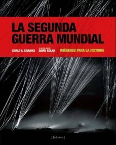 la segunda guerra mundial: imagenes para la historia-carlo a. caranci-9788493630492