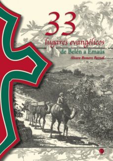 33 lugares evangelicos: de belen a emaus-alvaro romero bernal-9788493837792