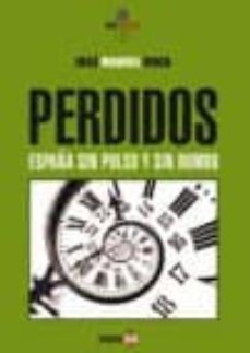 perdidos: españa sin pulso y sin rumbo-jose manuel roca-9788494246692