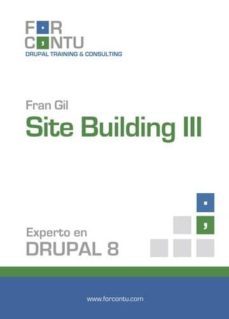 experto en drupal 8 site building iii (ebook)-fran gil-9788494276392