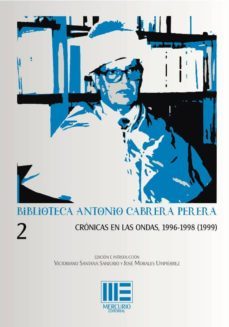biblioteca antonio cabrera perera 2: cronicas en las ondas 1996 - 1998 (1999)-antonio cabrera perera-9788494320392