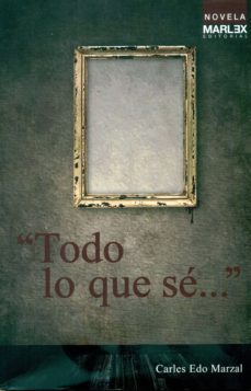 todo lo que se-carles edo marzal-9788494458392