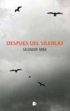 despues del silencio-salvador mira nieto-9788494593192