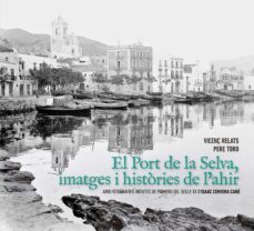 el port de la selva, imatges i histories de l ahir-vicenç relats-pere toro-9788494718892