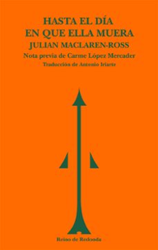 hasta el dia en que ella muera-julian maclaren ross-9788494725692