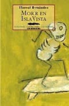 morir en isla vista-floreal hernandez-9788495116192