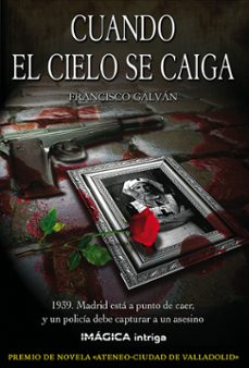 cuando el cielo se caiga-francisco galvan-9788495772992