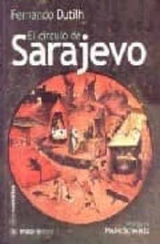 el circulo de sarajevo: una reflexion sobre la naturaleza humana-fernando dutilh-pedro schwartz-9788495882592