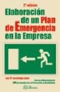 elaboracion de un plan de emergencia en la empresa (2ª ed.)-luis maria azcuenaga linaza-9788496169692