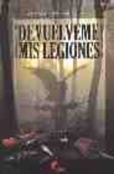 devuelveme mis legiones-jose garcia torres-9788496170292
