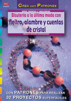 bisuteria a la ultima con fieltro, alambre y cuentas de cristal-9788496365292
