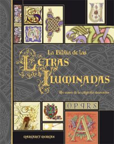 la biblia de las letras iluminadas: un tesoro de la caligrafia de corativa-margaret morgan-9788496669192