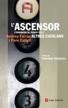 l ascensor: l arribada al poder dels altres catalans-9788496970892
