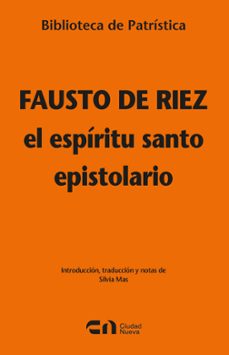 el espiritu santo - epistolario-fausto de riez-9788497156592