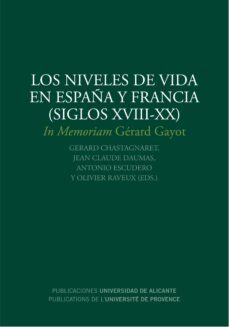 los niveles de vida en españa y francia (siglos xviii-xx) (ebook)-gerard chastagnaret-9788497171892