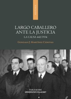 largo caballero ante la justicia-gonzalo j. martinez canovas-9788497178792