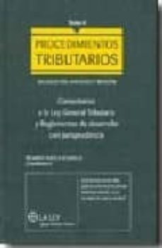 procedimientos tributarios. recaudacion, sanciones y revision. co mentarios a la ley general tributaria y reglamentos de desarrollocon jurisprudencia (tomo ii)-ricardo huesca boadilla-9788497257992