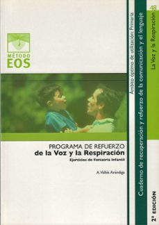 la voz y la respiracion: ejercicios de foniatri infantil (cuadern o de comunicacion y lenguaje)-antonio valles arandiga-9788497272292