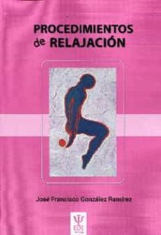 procedimientos de relajacion (libro + cd)-jose fco. gonzalez ramirez-9788497276092