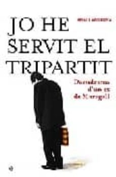 jo he servit el tripartit: docudrama d'un ex de maragall-rafael vallbona-9788497345392