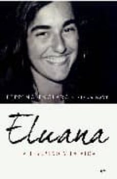eluana: la libertad y la vida-beppino englaro-elena nave-9788497348492
