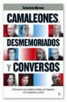 camaleones, desmemoriados y conversos: virtuosos de los cambios d e ideas y de chaqueta en la izquierda española-9788497349192