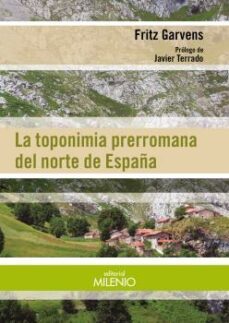 la toponimia prerromana del norte de españa-fritz garvens-9788497437592