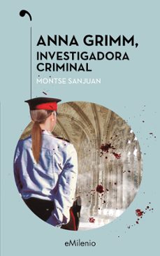 anna grimm, investigadora criminal (epub) (ebook)-montse sanjuan oriol-9788497439992