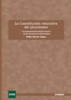 la constitucion educativa del pluralismo-pablo nuevo lopez-9788497454292