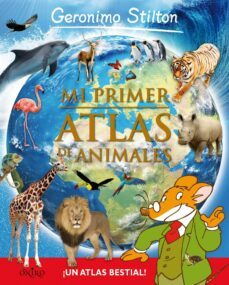 mi primer atlas de animales (geronimo stilton)-geronimo stilton-9788497546492