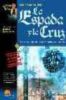 la espada y la cruz: tras las huellas de los templarios en españa-9788497630092