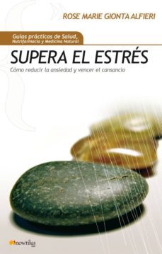supera el estres-rose marie gionta alfieri-9788497634892
