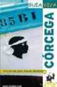 corcega: viaja mejor, paga menos (guia viva)-9788497760492