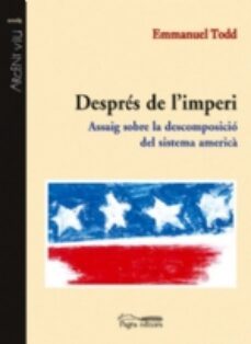 despres de l'imperi: assaig sobre la descomposicio del sistema am erica-9788497790192